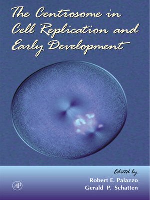 cover image of The Centrosome in Cell Replication and Early Development
